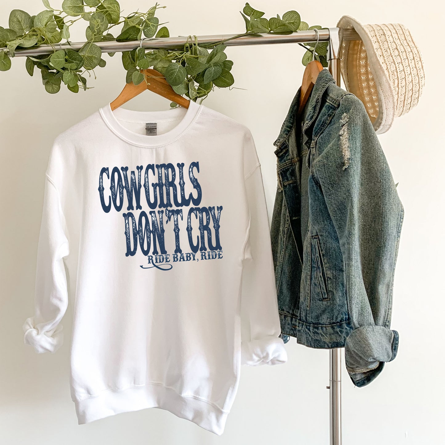 Cowgirls Don’t Cry Sweatshirt