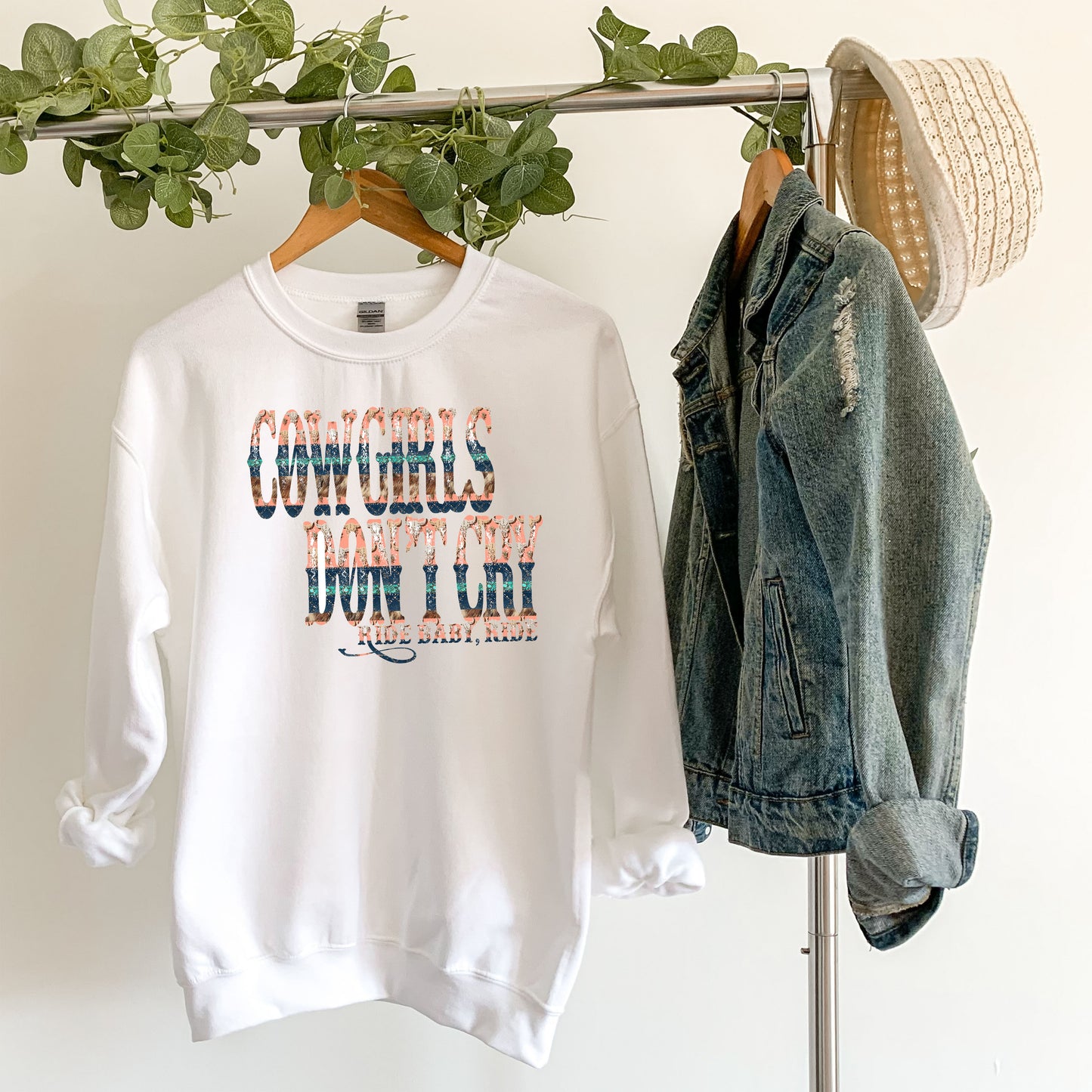 Cowgirls Don’t Cry Sweatshirt